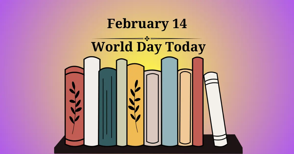 14 february world day today