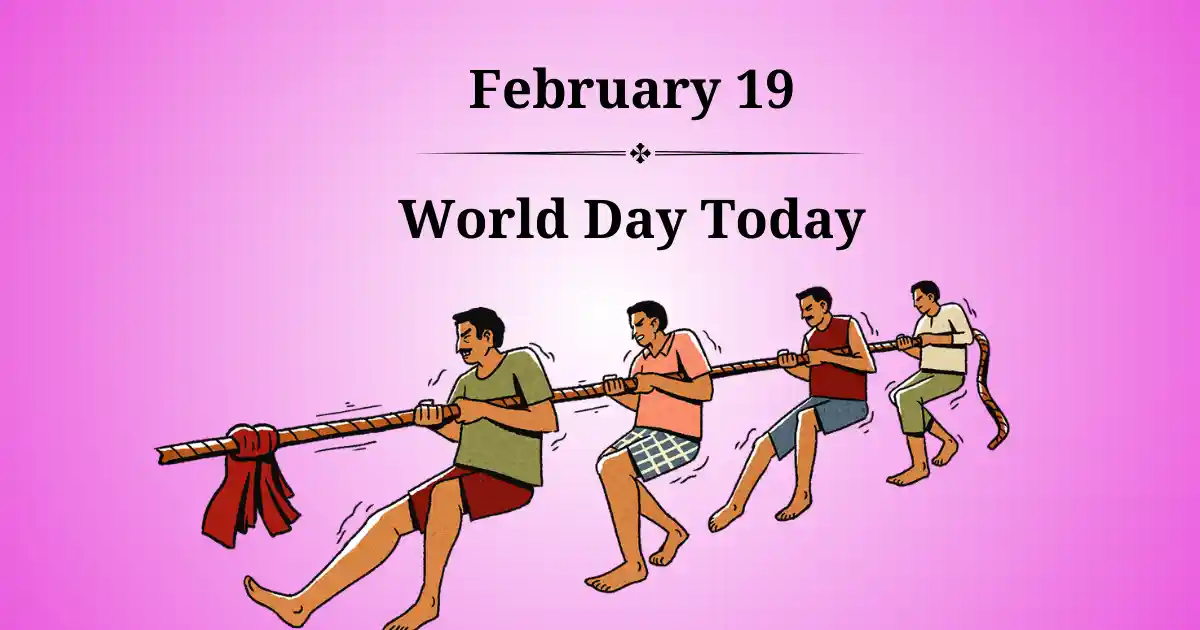 February 19 World Day Today