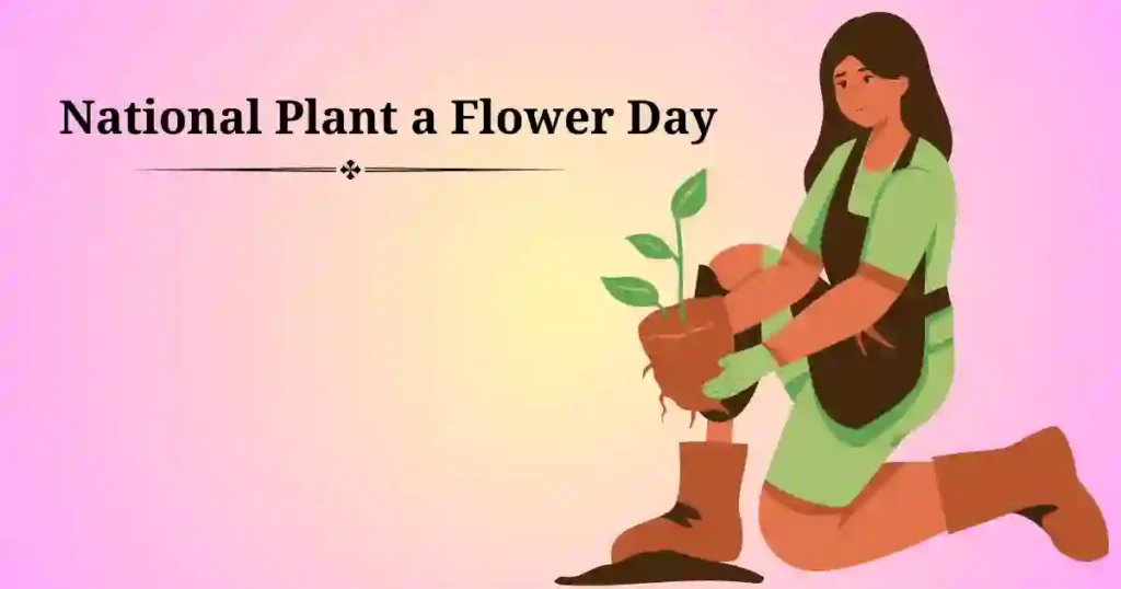 National Plant a Flower Day