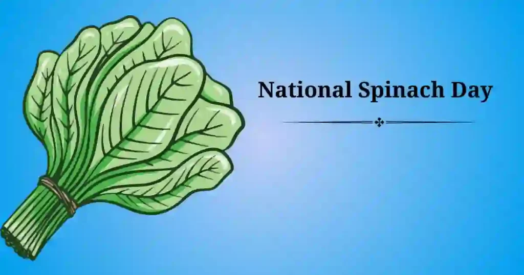 National Spinach Day