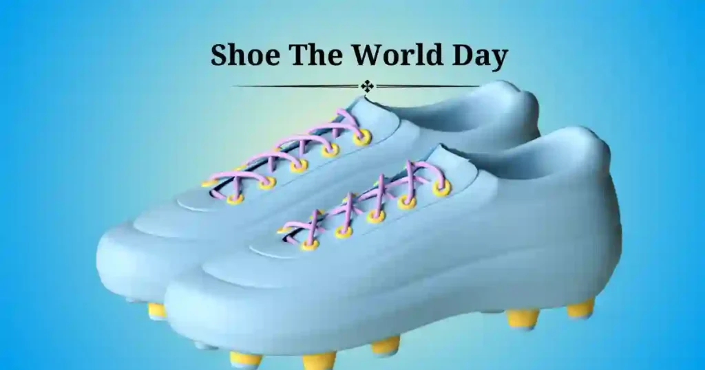 Shoe the world day