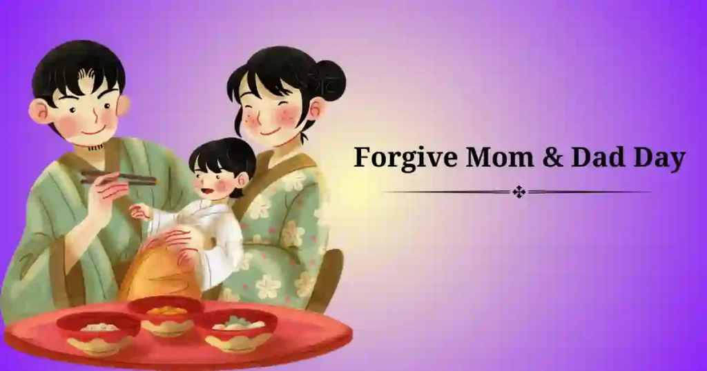 forgive mom and dad day