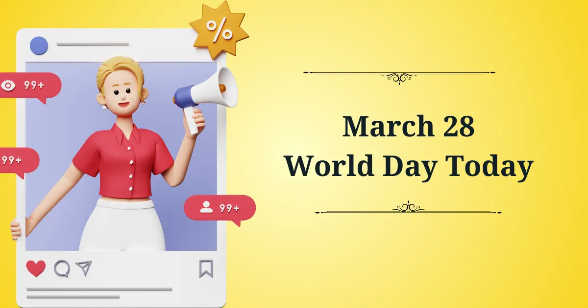 march 28 world day today
