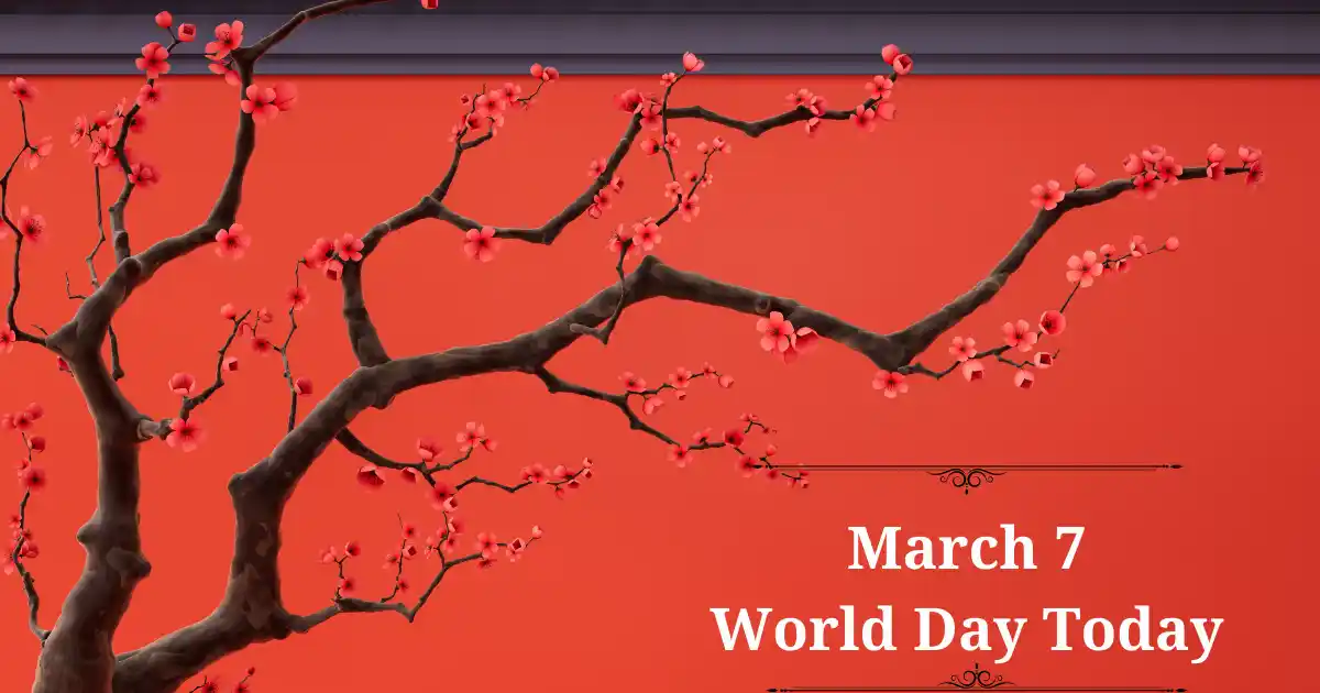 march 7 world day today