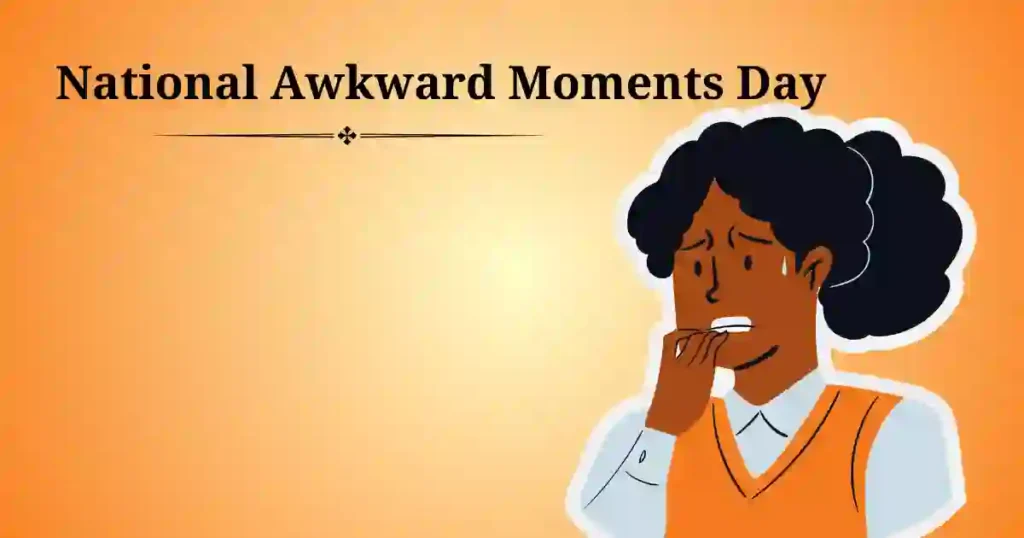national awkward moments day