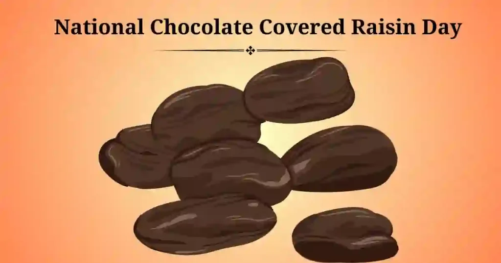 national chocolate covered raisin day
