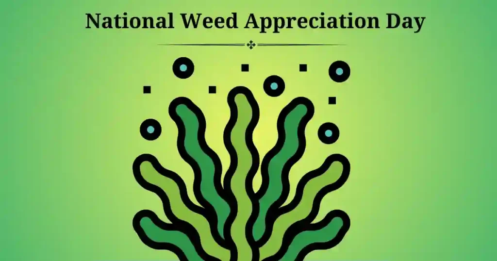National Weed Appreciation Day